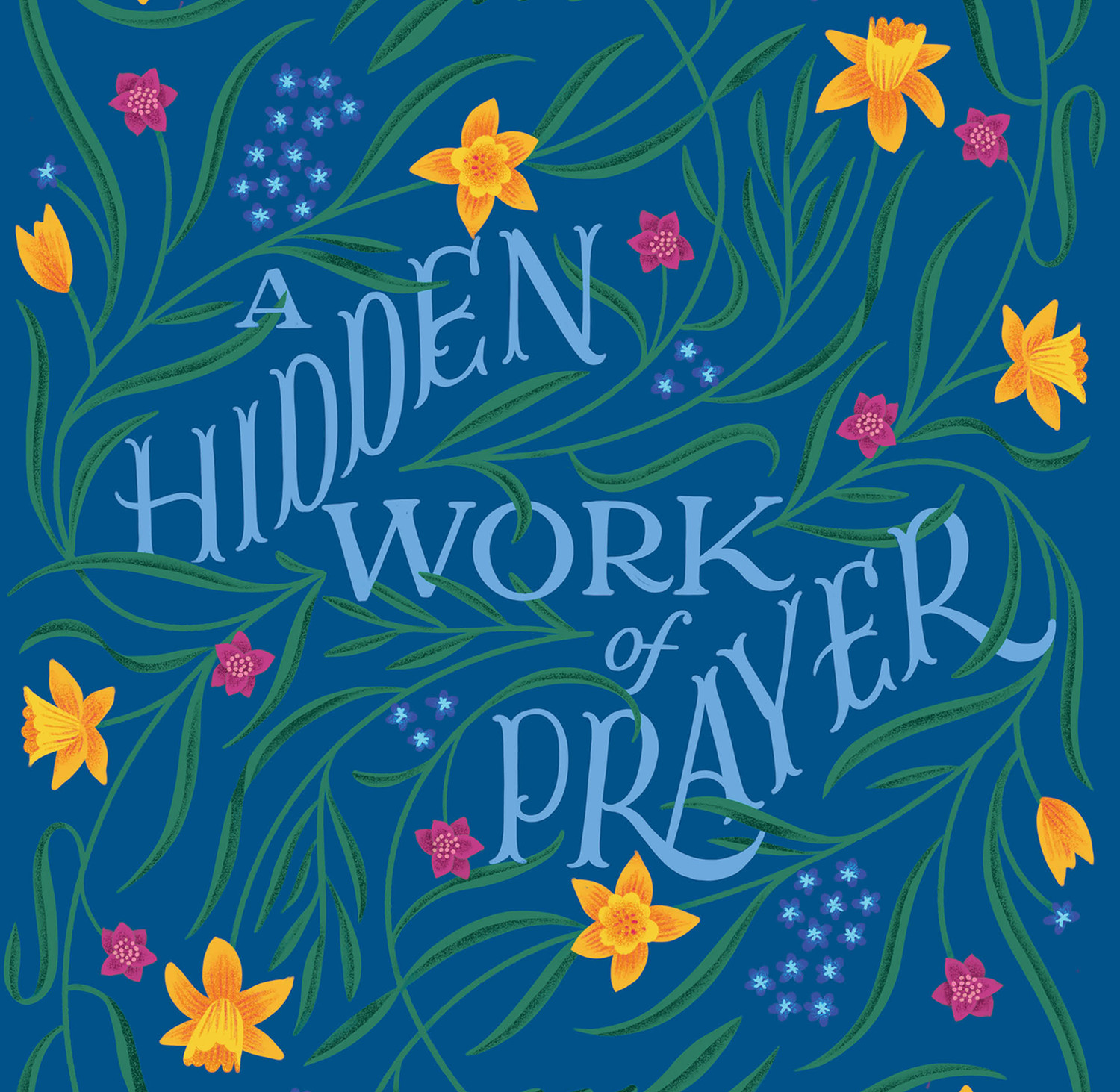A Hidden Work of Prayer